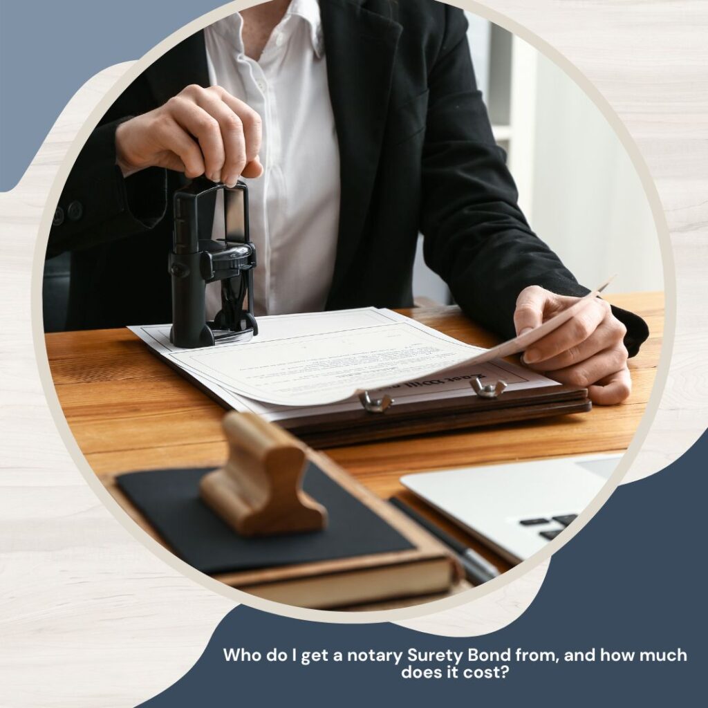 Who do I get a notary Surety Bond from, and how much does it cost? - A notary public stamping document in office.